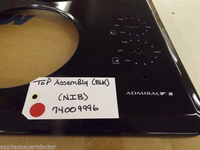 Maytag Admiral Stove 74009996 Top Assembly (blk) NEW IN BOX Maytag Admiral Stove 74009996 Top Assembly (blk) NEW IN BOX